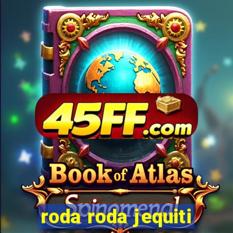 roda roda jequiti